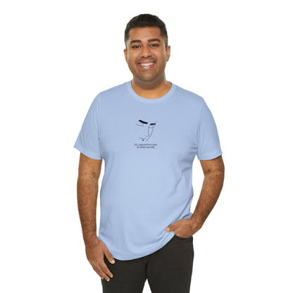 Ah, I See You Are a Man of Culture! Jersey T-Shirt