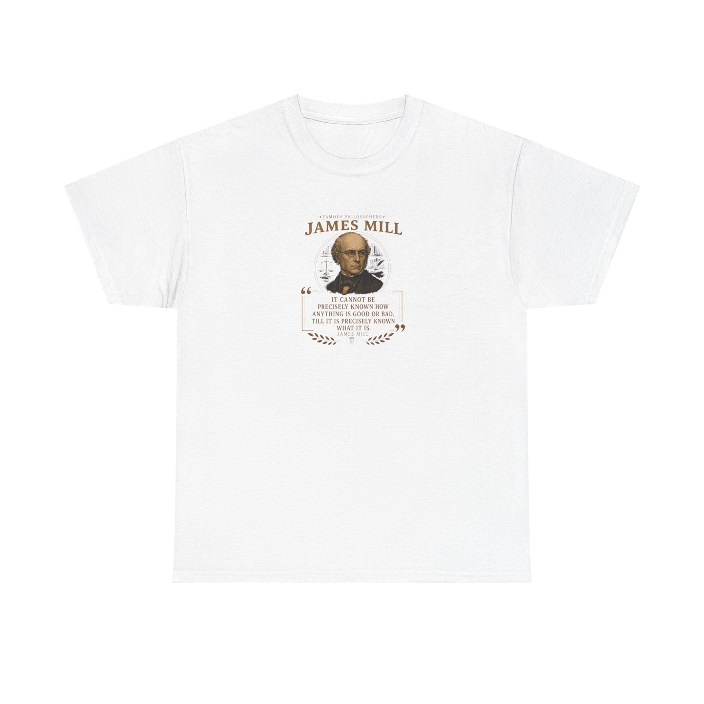James Mill on Raw Utilitarianism, Philosophy Tribute T-Shirt