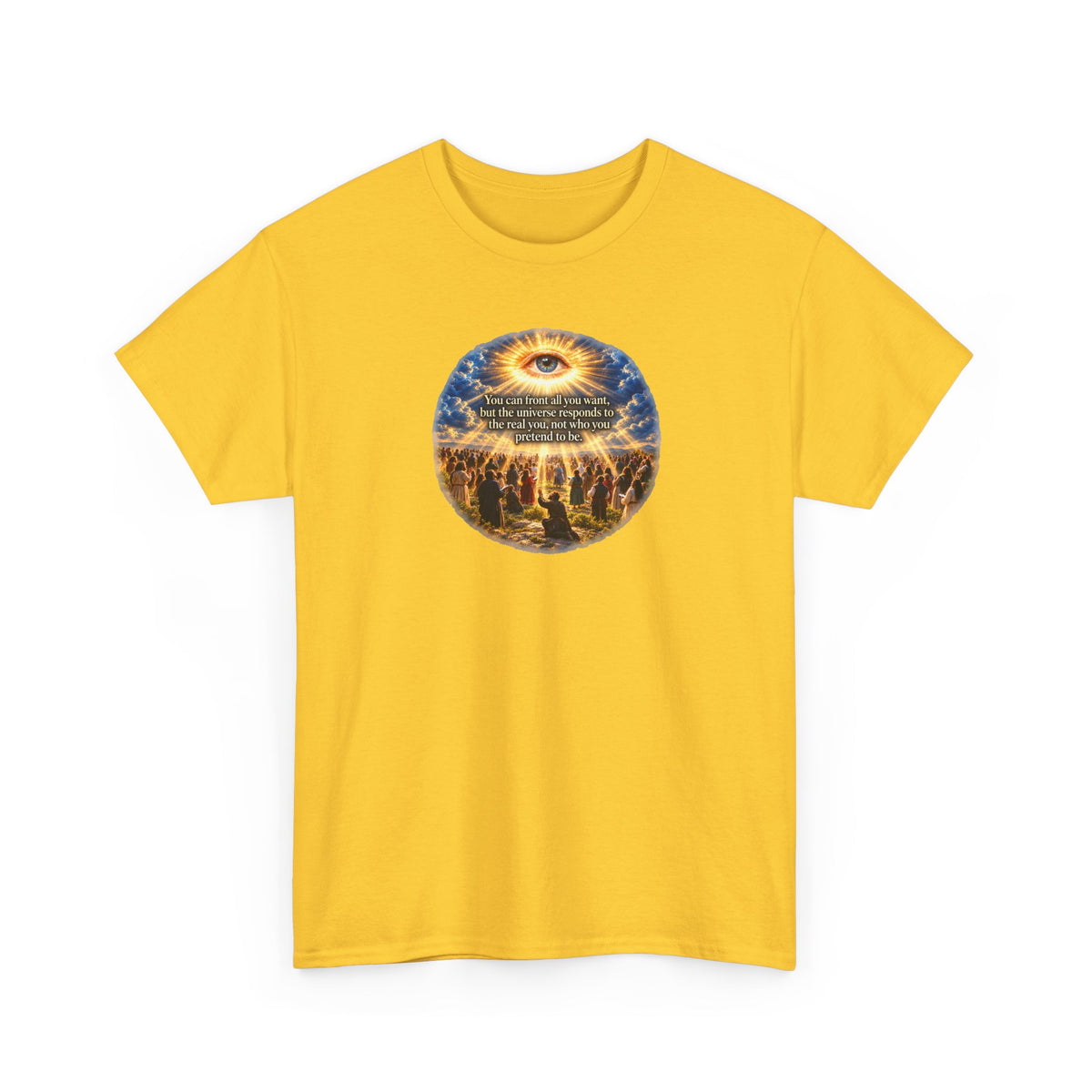 The Universe Responds to the Real 'You' Mystic Eye Graphic T-Shirt