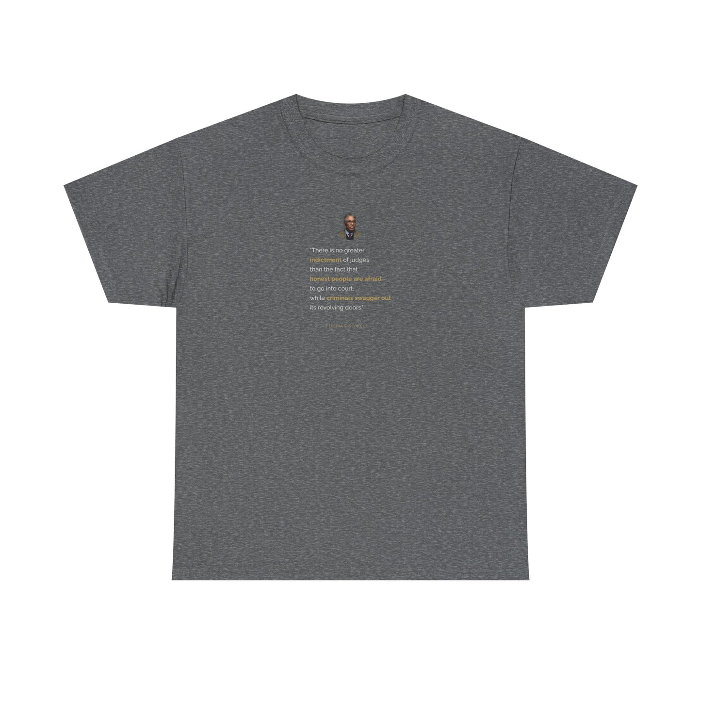 Thomas Sowell's Indictment of Activist Judges, Politics T-Shirt
