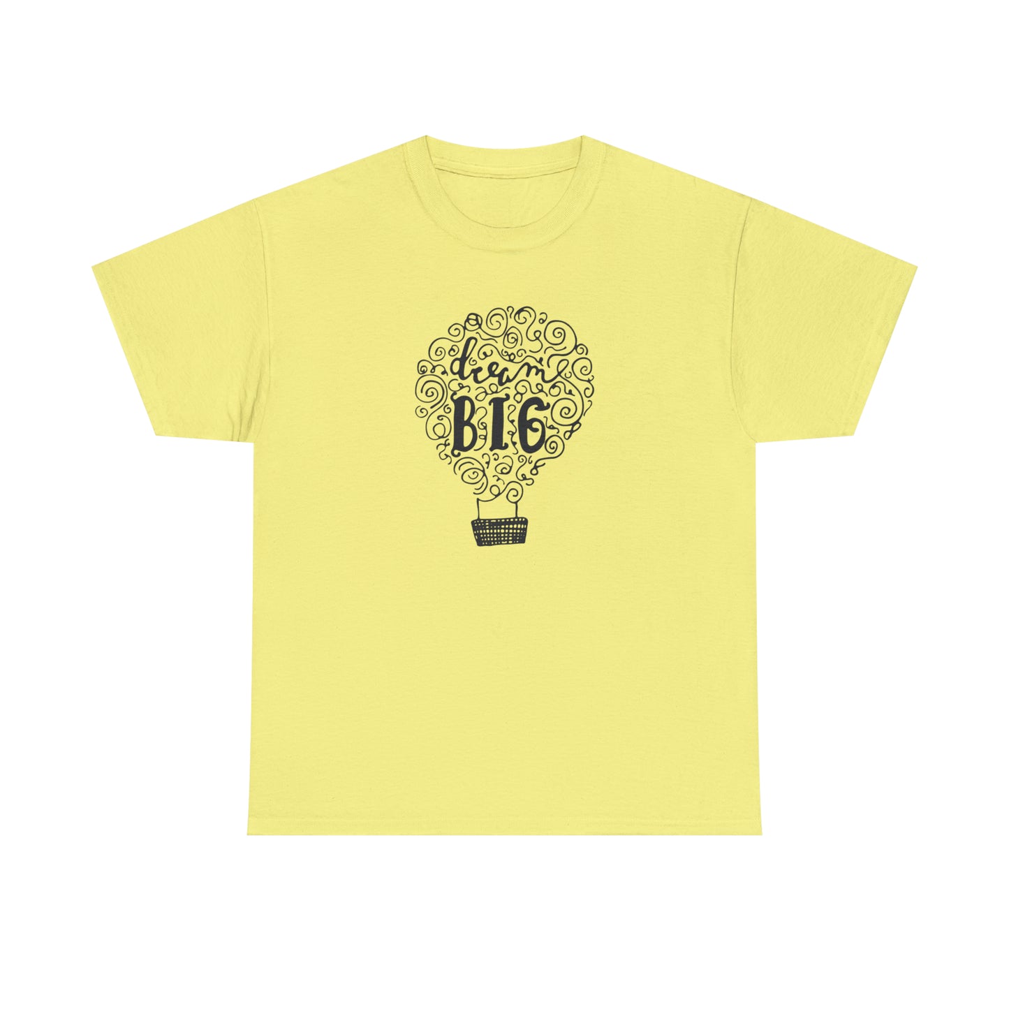 Dream Big T-Shirt