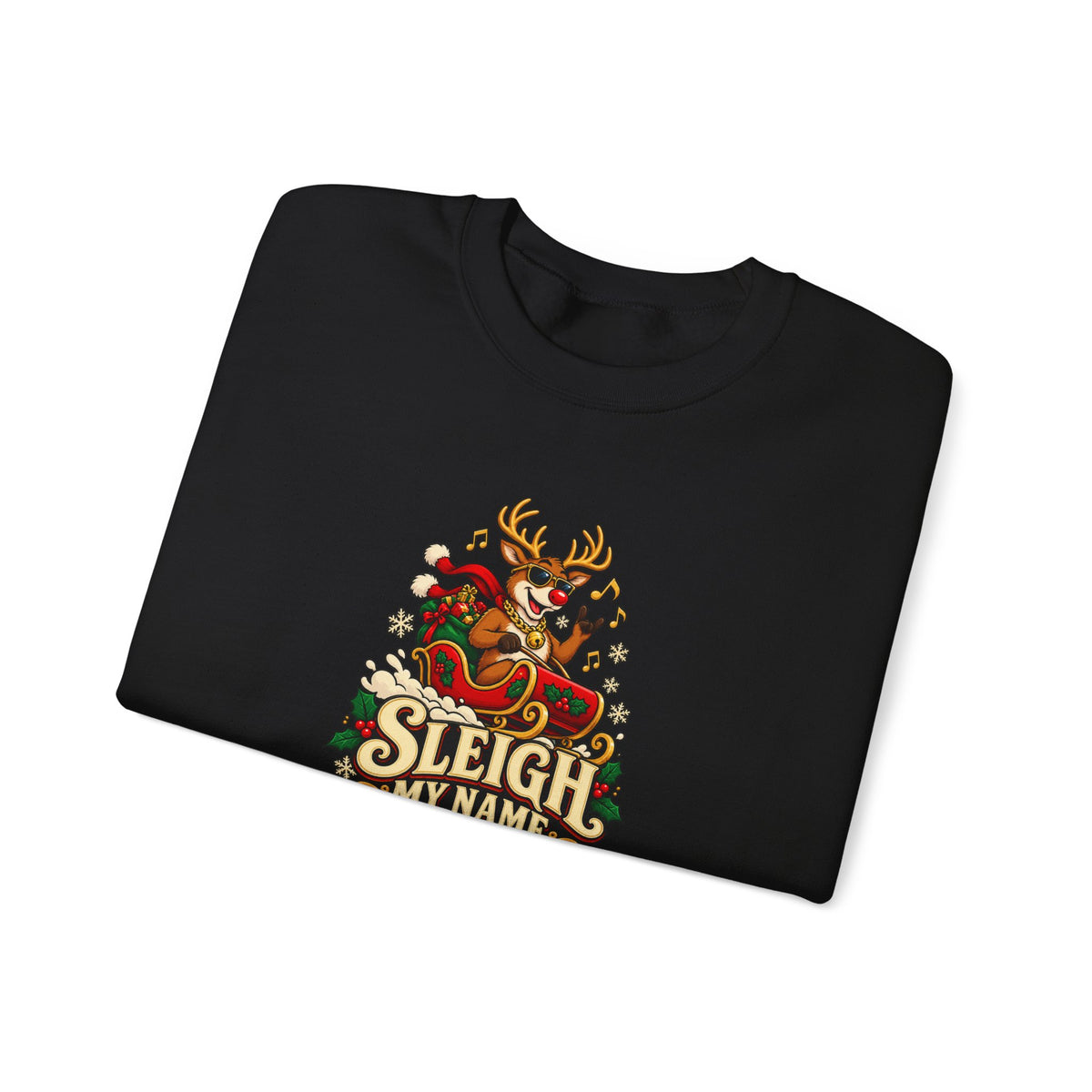 Funny Adult Christmas Jumpers: 'Sleigh My Name' Christmas Crewneck