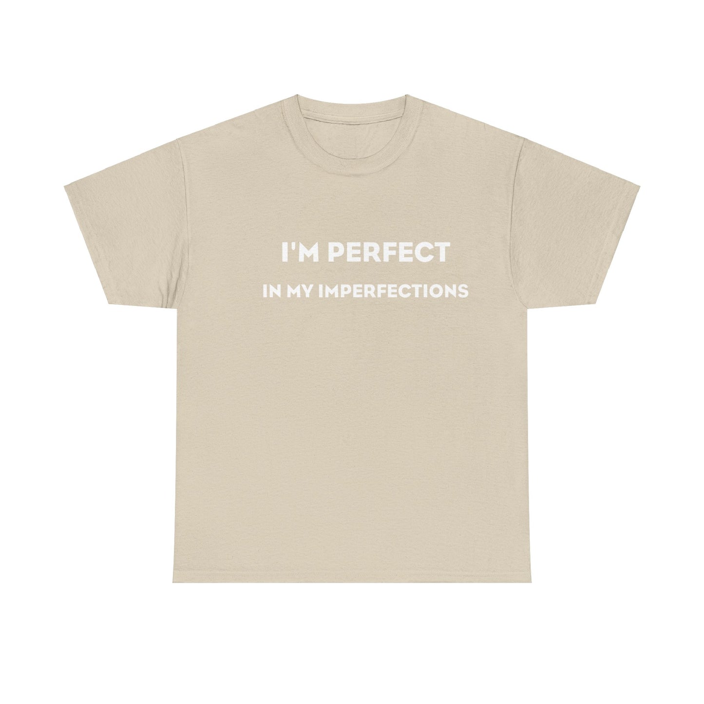 I'm Perfect In My Imperfections T-Shirt