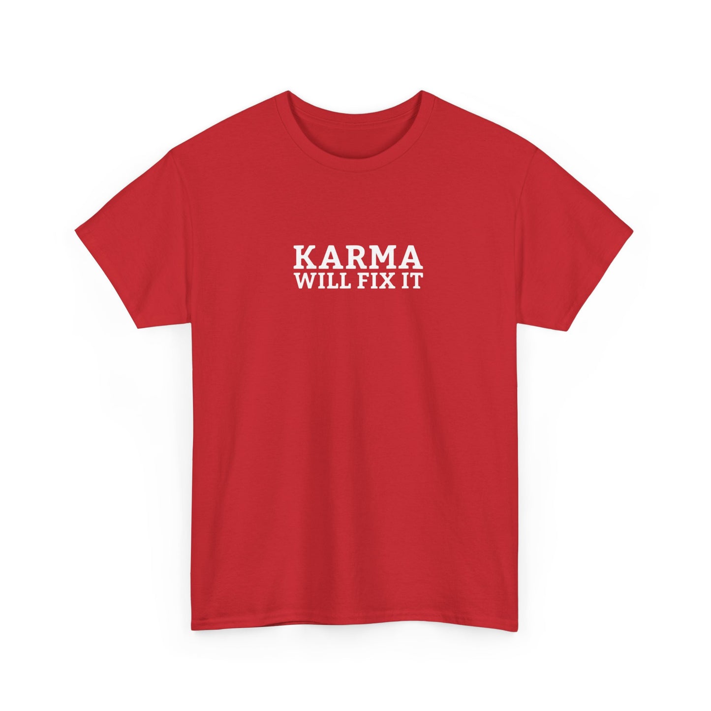 Karma Will Fix It T-Shirt