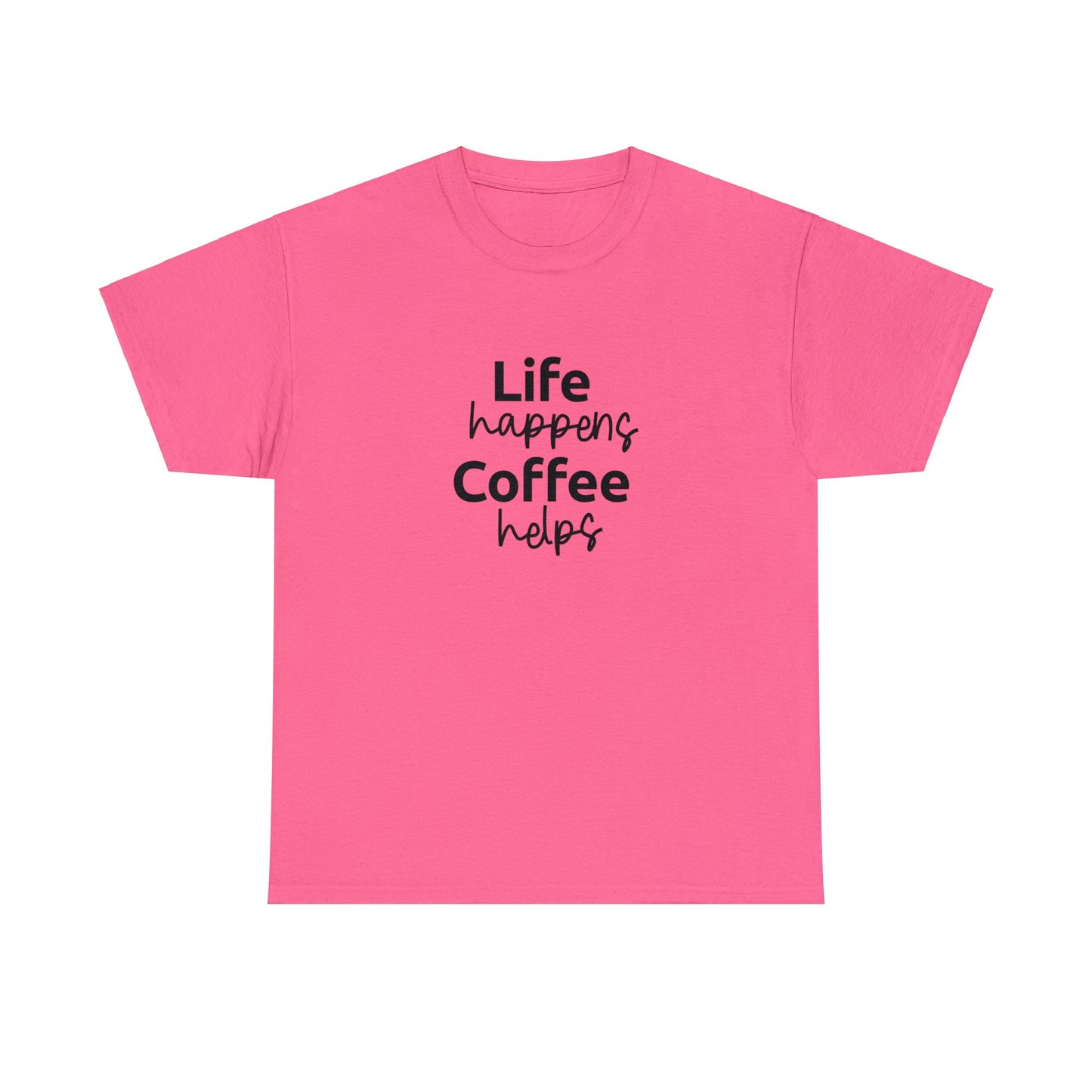 Life Happens, Coffee Helps T-Shirt