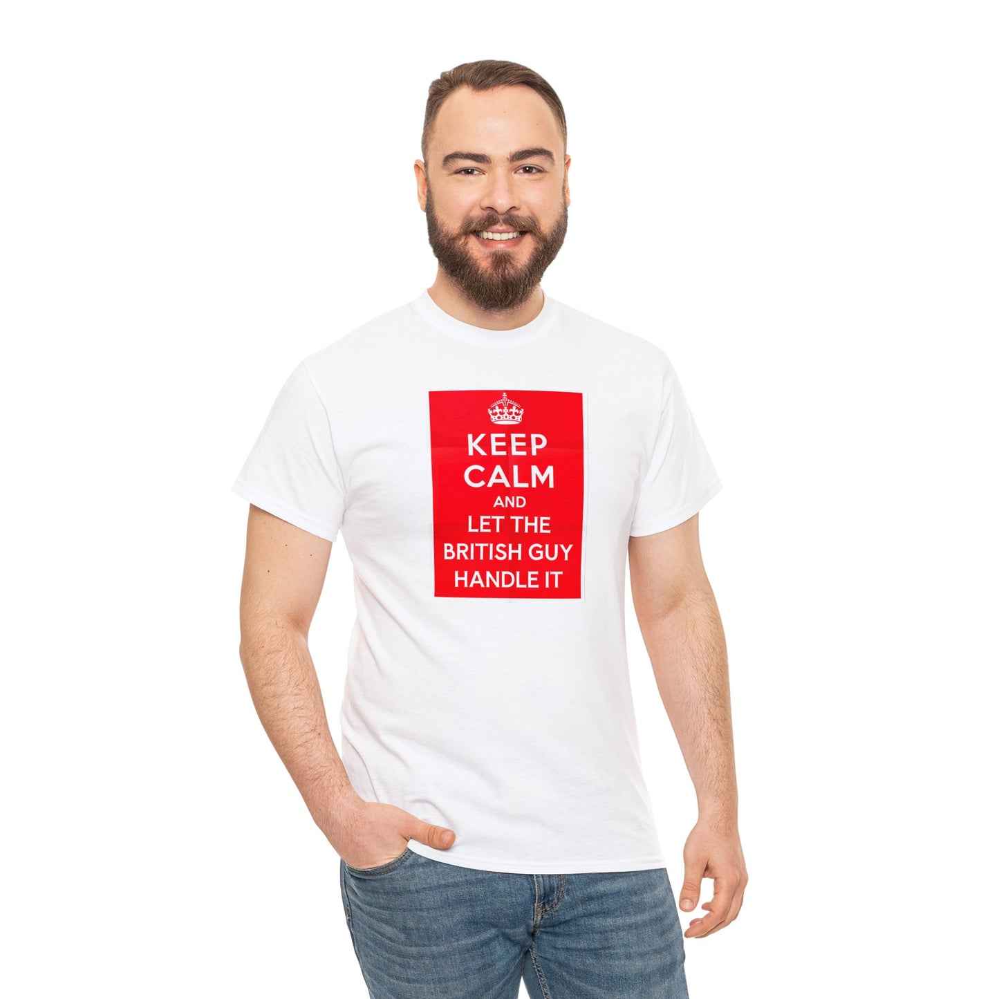 Keep Calm and Let the British Guy Handle It, Funny T-Shirt