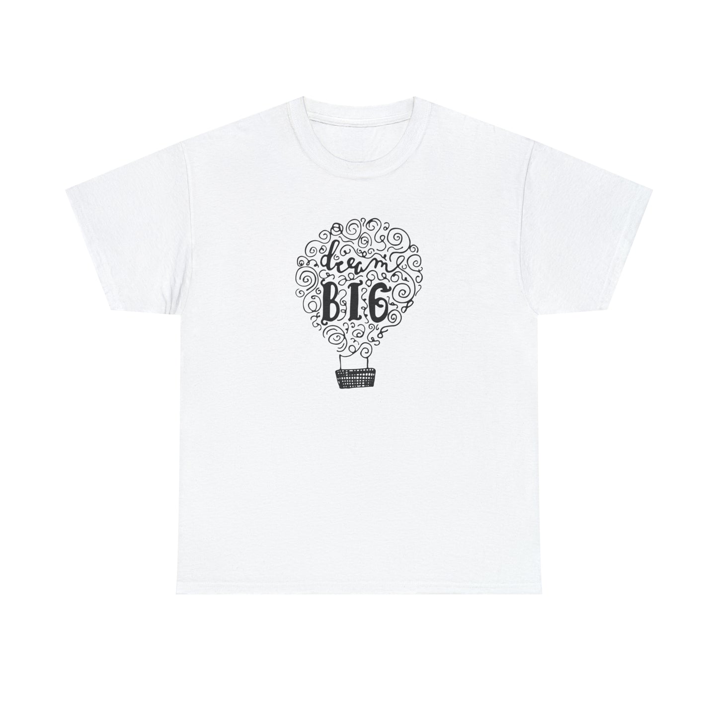 Dream Big T-Shirt