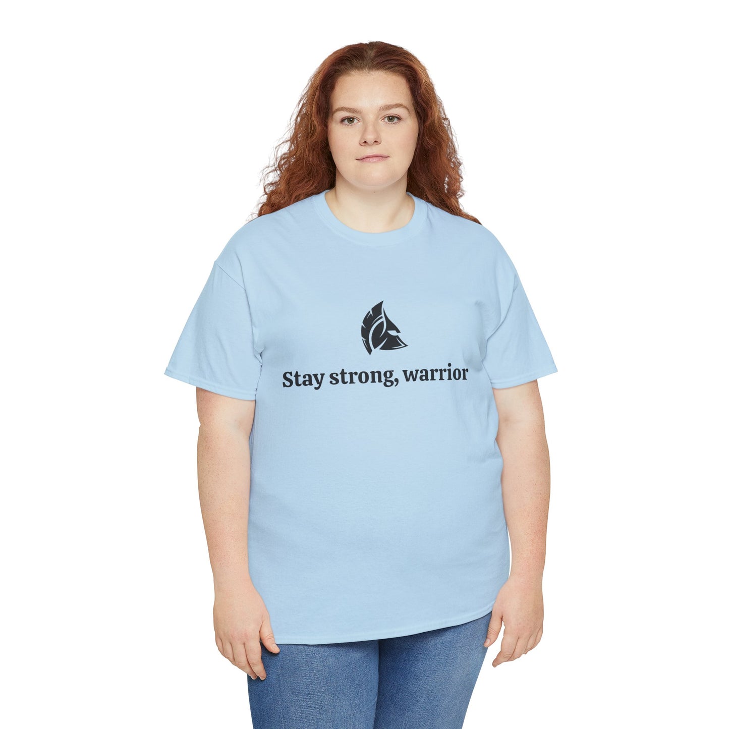 Stay Strong, Warrior Cotton T-Shirt