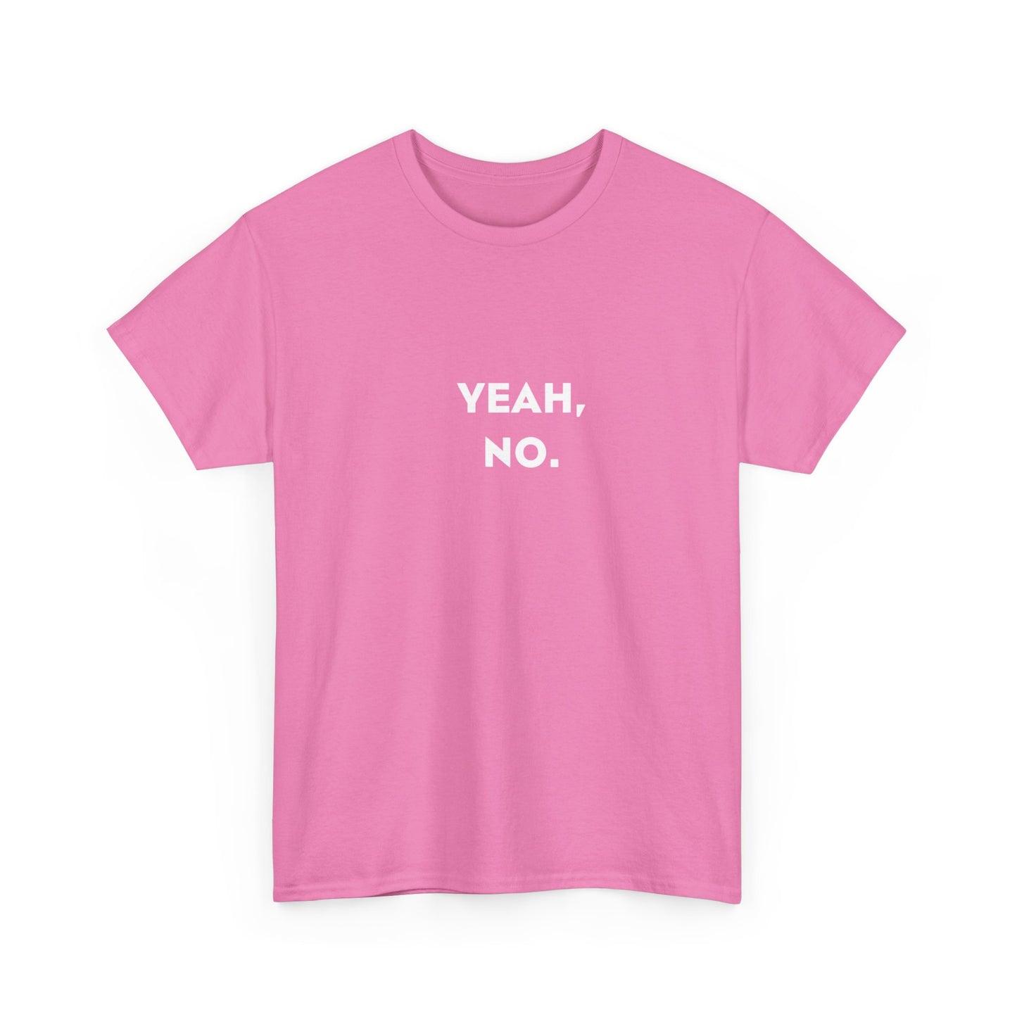 Yeah, No! Funny T-Shirt