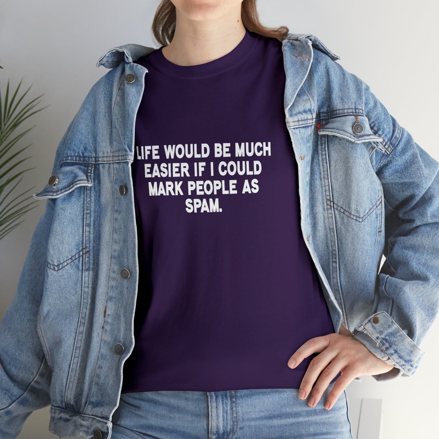 If Only I Could Mark People As Spam Funny T-Shirt