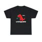 I Am Unstoppable Funny T-Rex Design T-Shirt