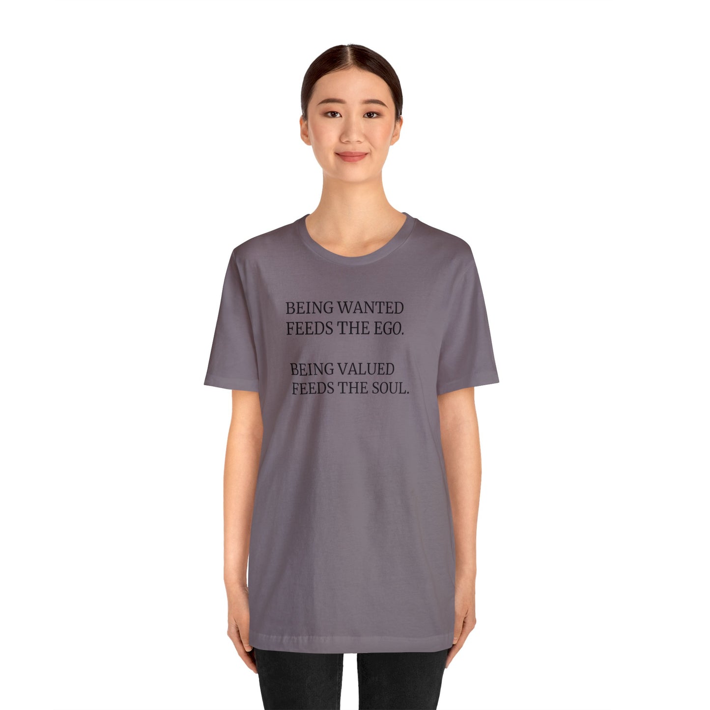 Being Valued Feeds the Soul, Soft Jersey T-Shirt