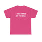 I Only Popped Out For Milk, Funny Traveller T-Shirt