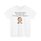 Stop Eating Meat, Pay More Tax, To Change The Weather, Climate Scam T-Shirt