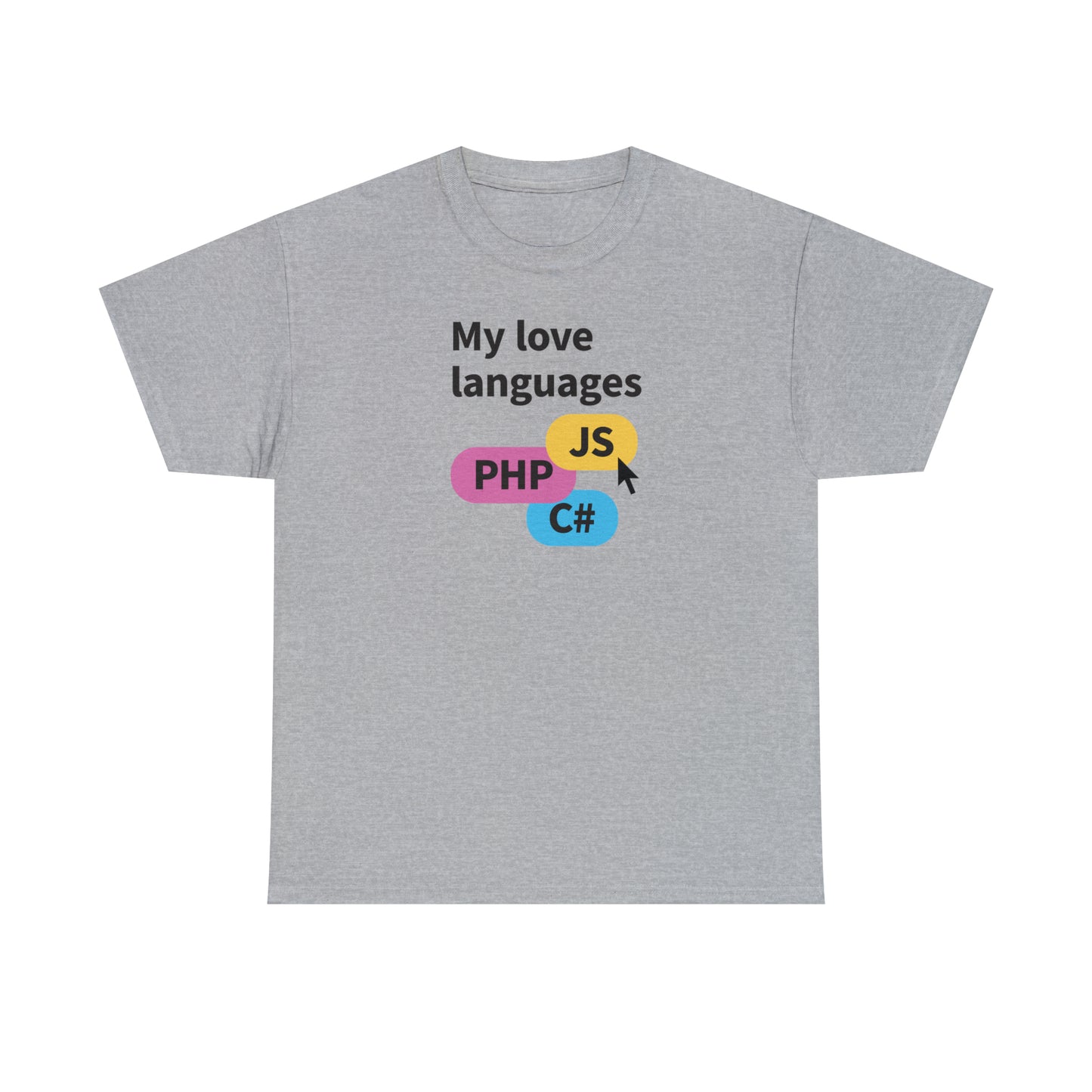 My Love Languages, Software Engineer Programmer T-Shirt