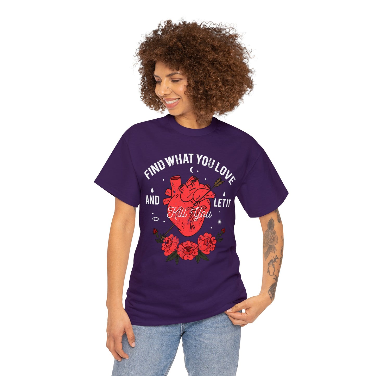 Find What You Love and Let It Kill You T-Shirt