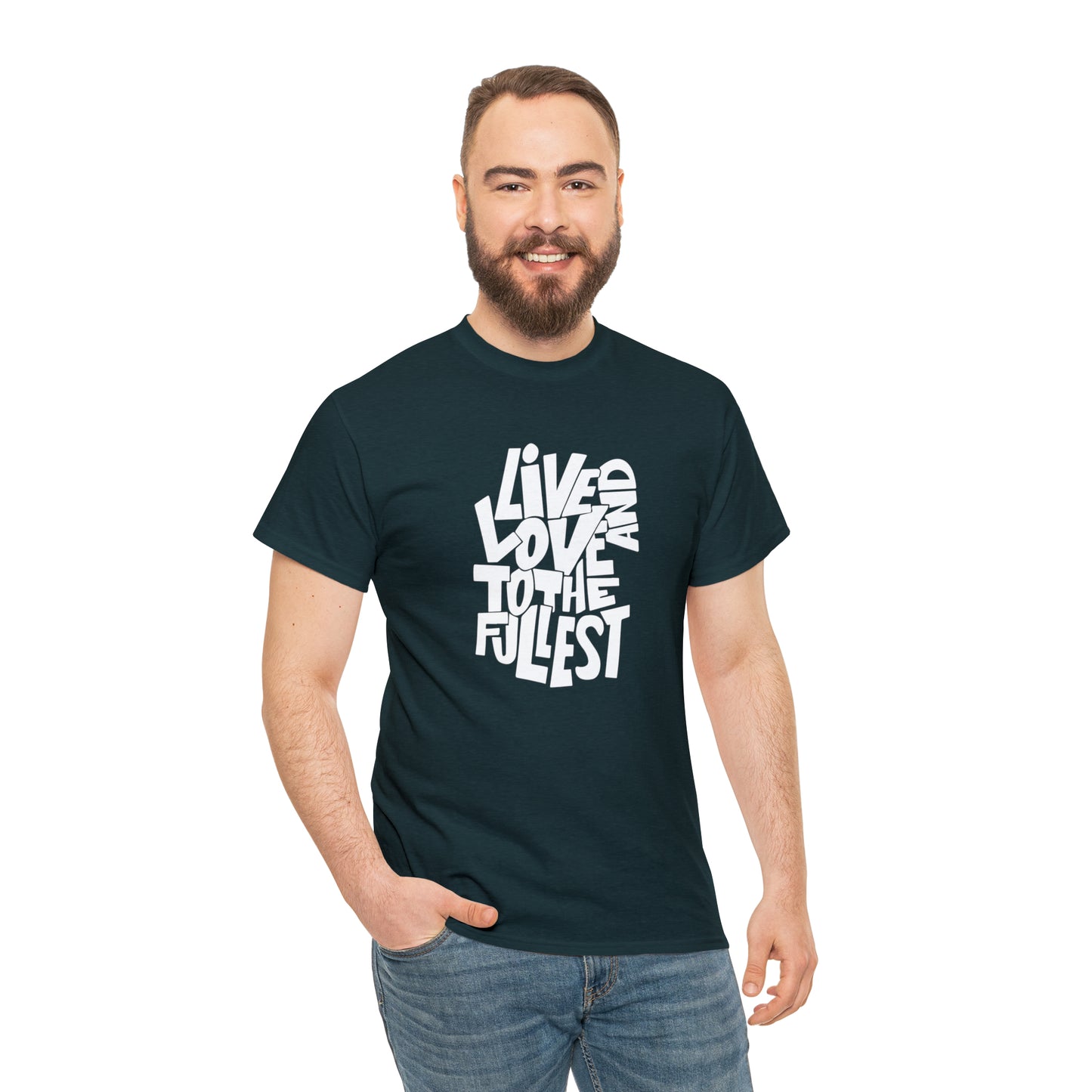 Live And Love To The Fullest T-Shirt