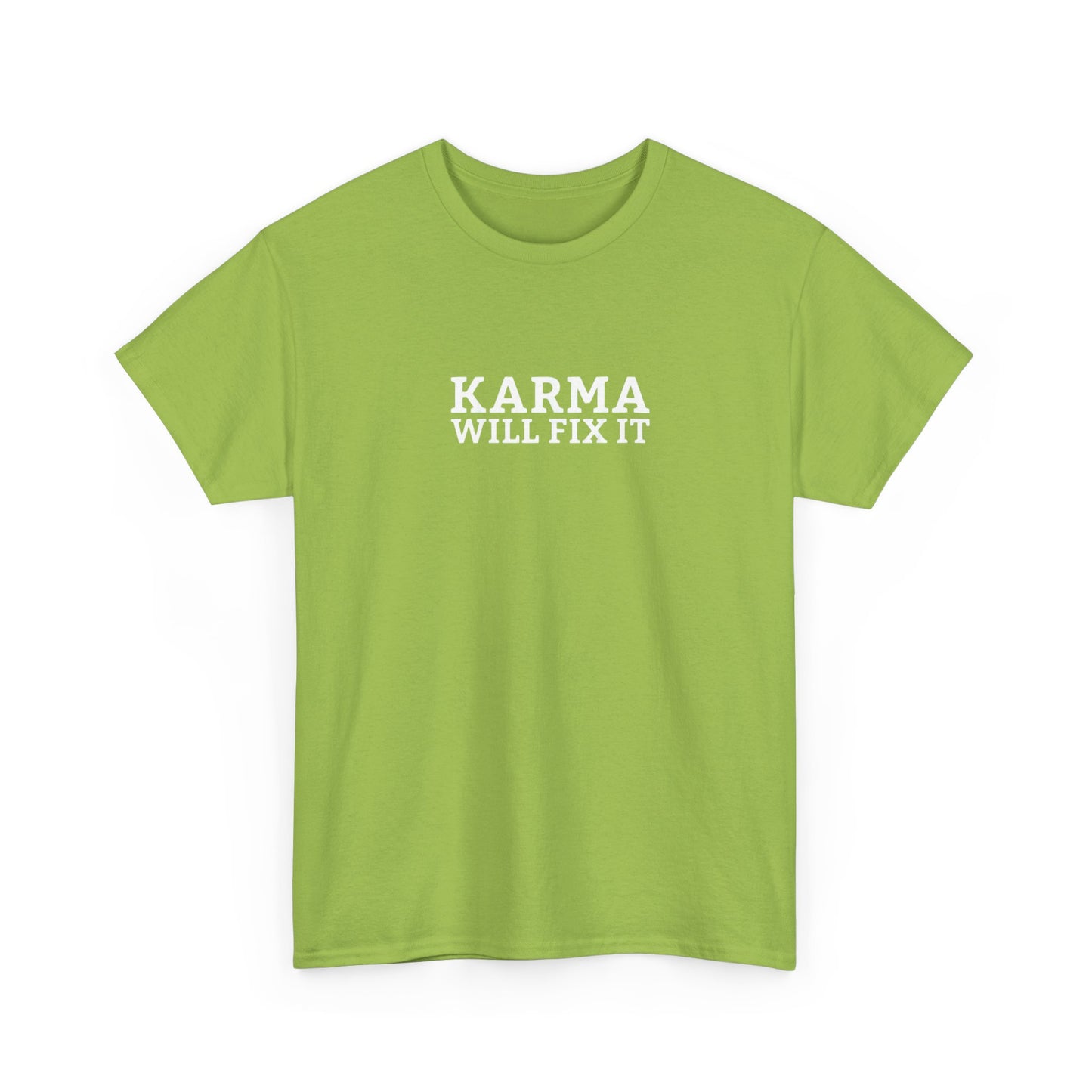 Karma Will Fix It T-Shirt