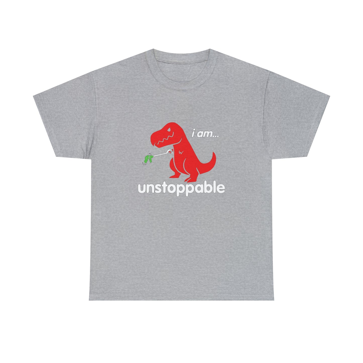 I Am Unstoppable Funny T-Rex Design T-Shirt