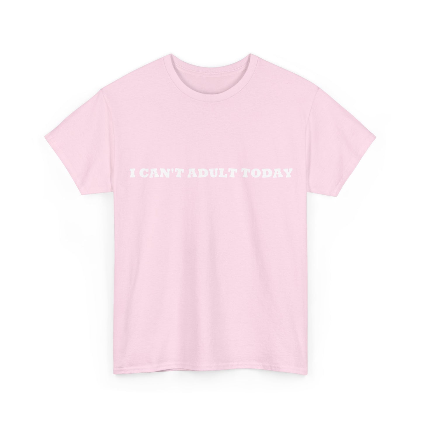 'I Can't Adult Today' Heavy Cotton T-Shirt