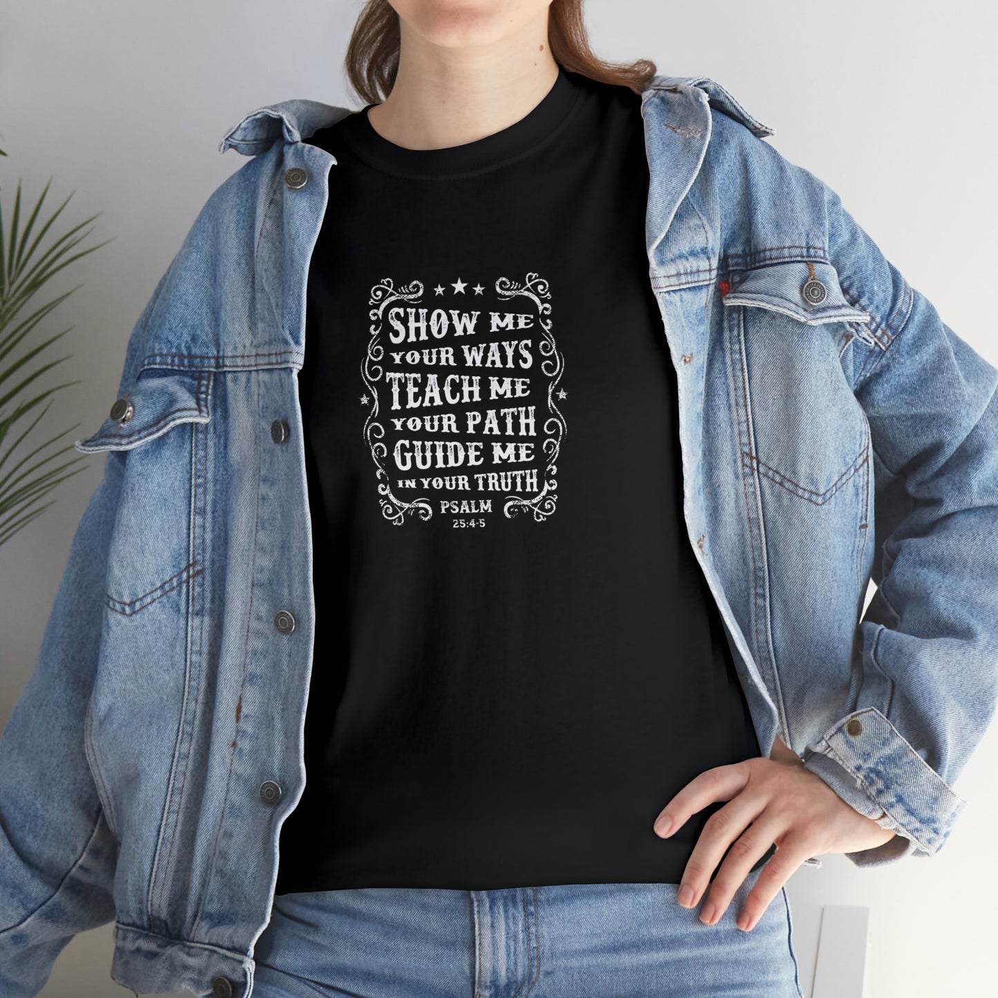 Show Me, Teach Me, Guide Me, Spiritual T-Shirt