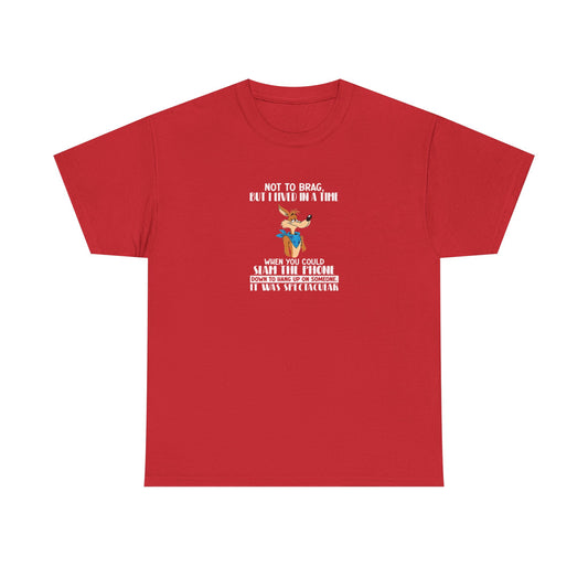 We Lived in a Time When You Could Slam the Phone Down, Funny T-Shirt