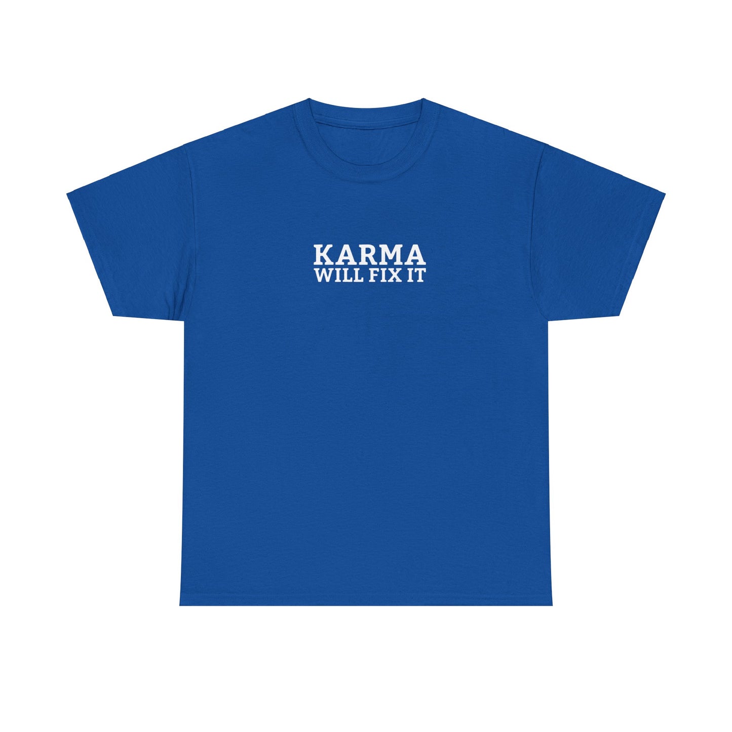 Karma Will Fix It T-Shirt