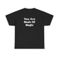 You Are Made Of Magic, Spiritual T-Shirt