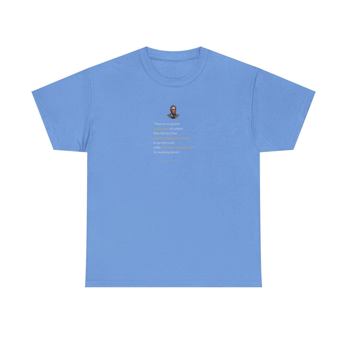 Thomas Sowell's Indictment of Activist Judges, Politics T-Shirt