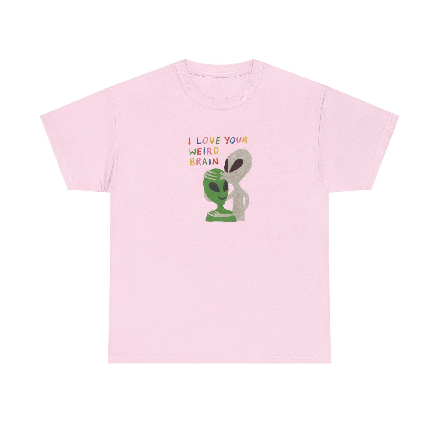 I Love Your Weird Brain, Mental Wellness T-Shirt