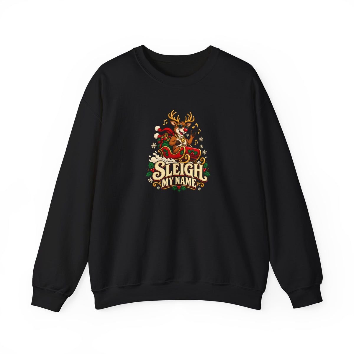 Funny Adult Christmas Jumpers: 'Sleigh My Name' Christmas Crewneck