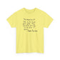The Meaning of Life is to Find Your Gift, the Purpose of Life is to Give it Away: Pablo Picasso T-Shirt