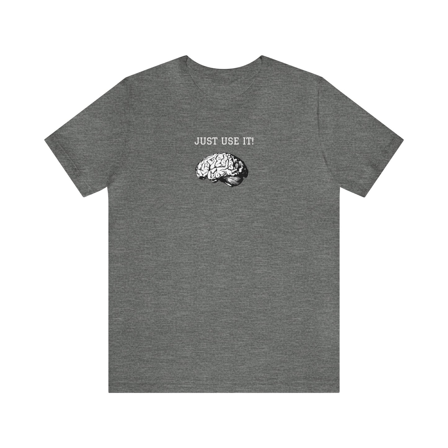 Just Use It! Brain Design Unisex Jersey T-Shirt