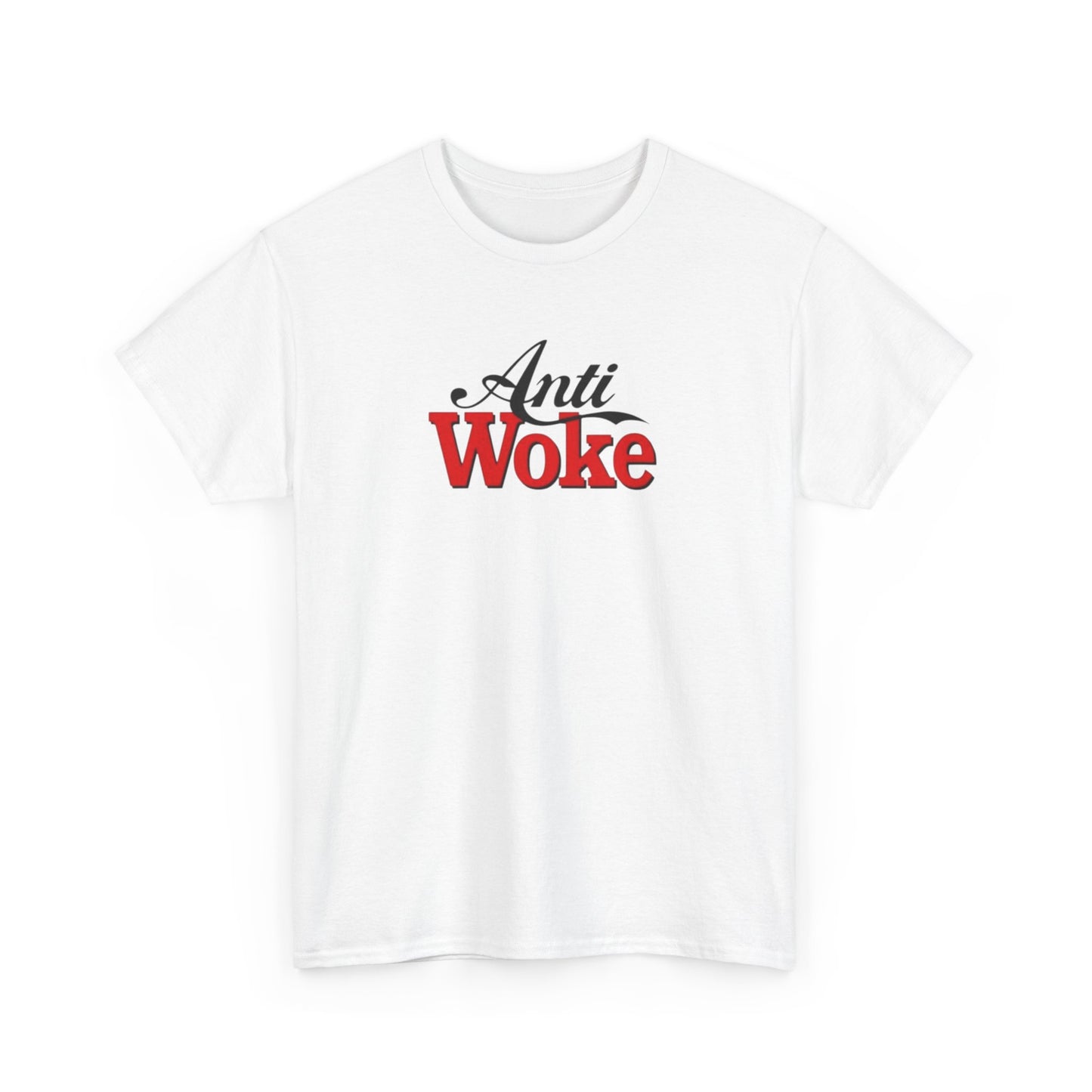 Anti Woke, Politics T-Shirt