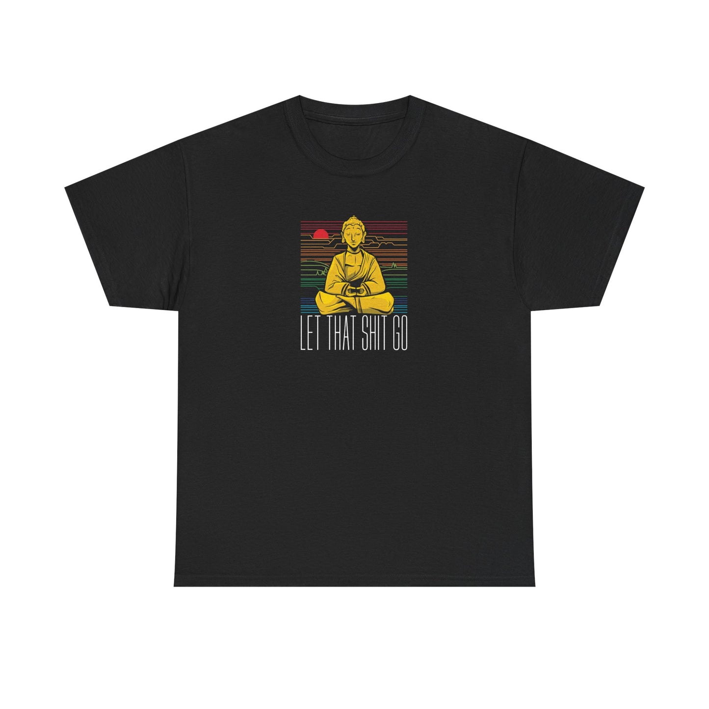 Let That Shit Go, Mental Wellness T-Shirt