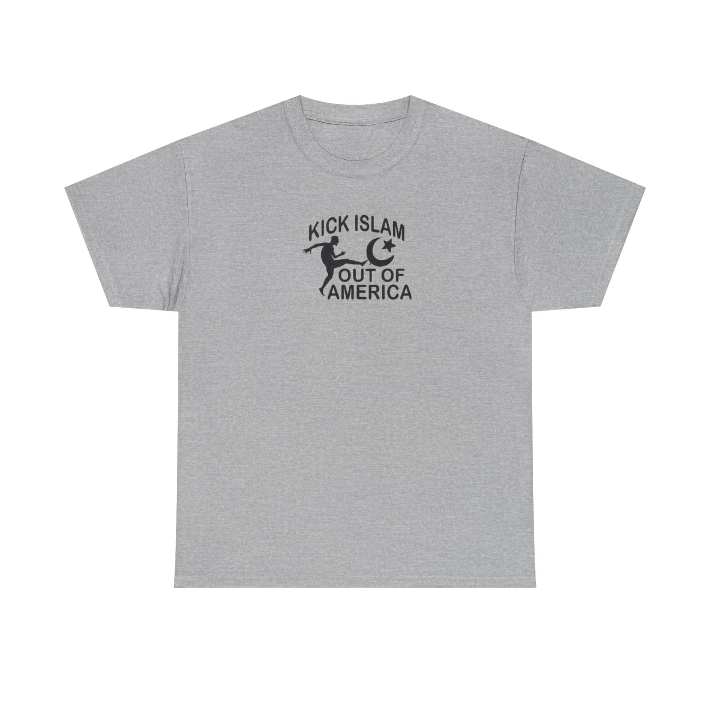 Kick Islam Out of America T-Shirt