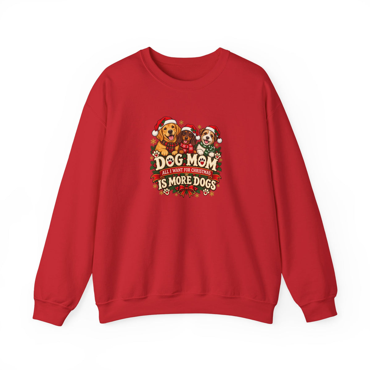 Dog Mom Christmas Sweatshirt  “The More Dogs, the Merrier” Crewneck