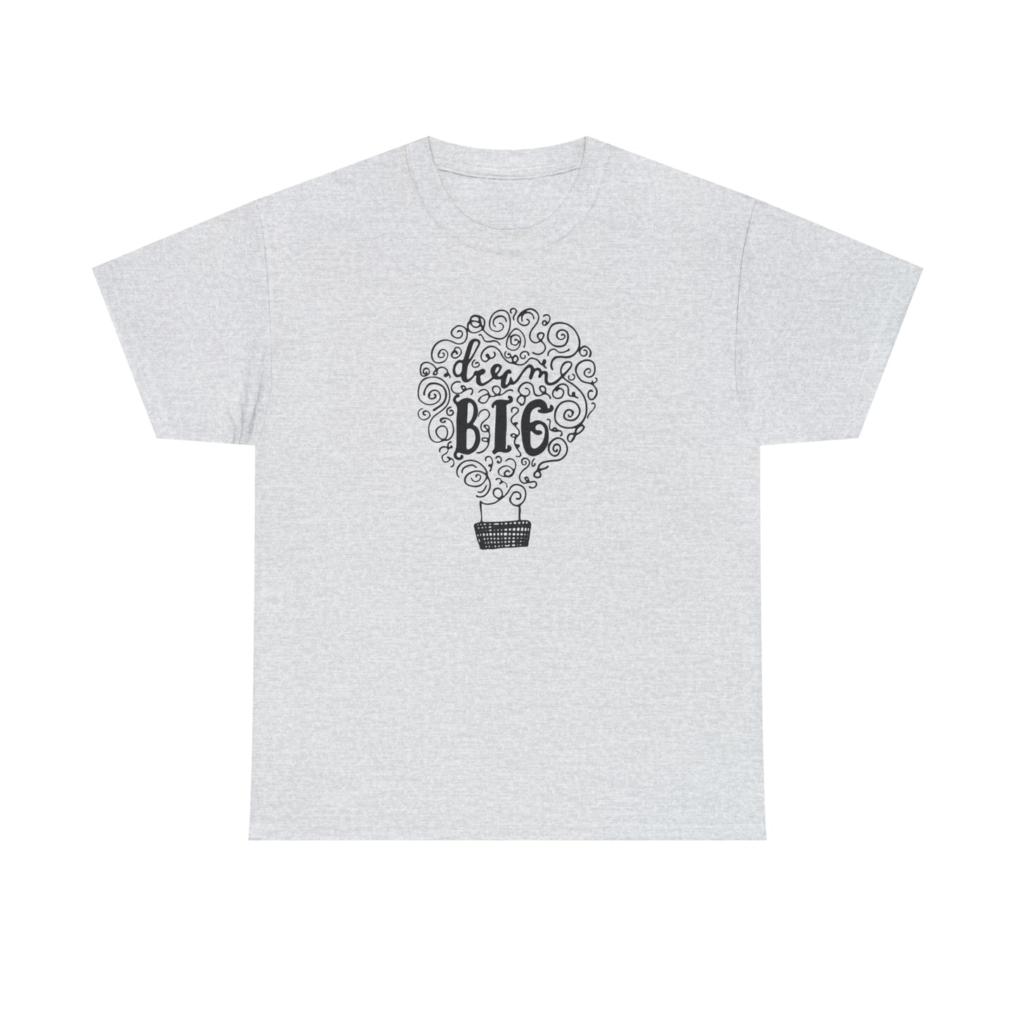 Dream Big T-Shirt