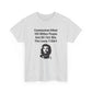 Communism Killed 100 Million People and All I Got Was This Lousy T-Shirt