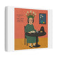 Lunch with my Anxiety, Cartoon Art Print on Canvas