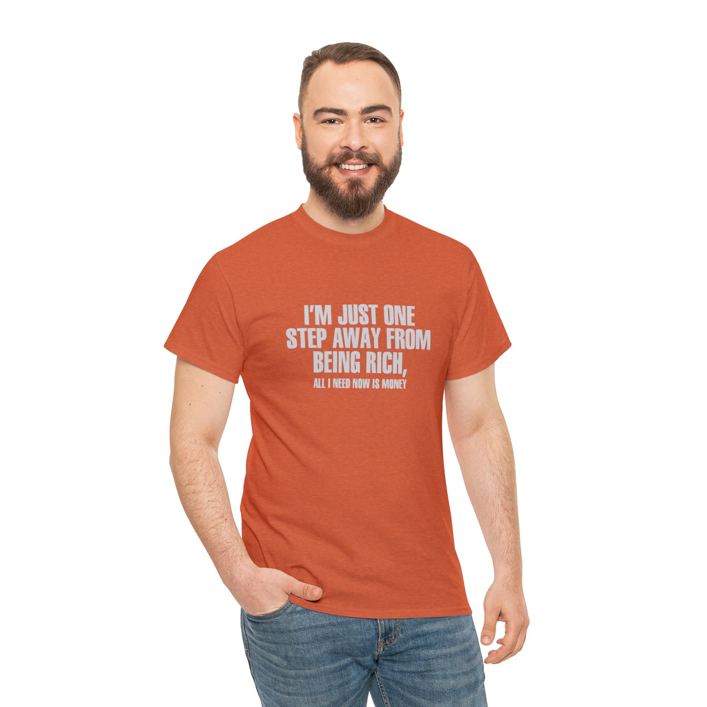 I'm Just One Step Away From Being Rich, Funny Crypto T-Shirt