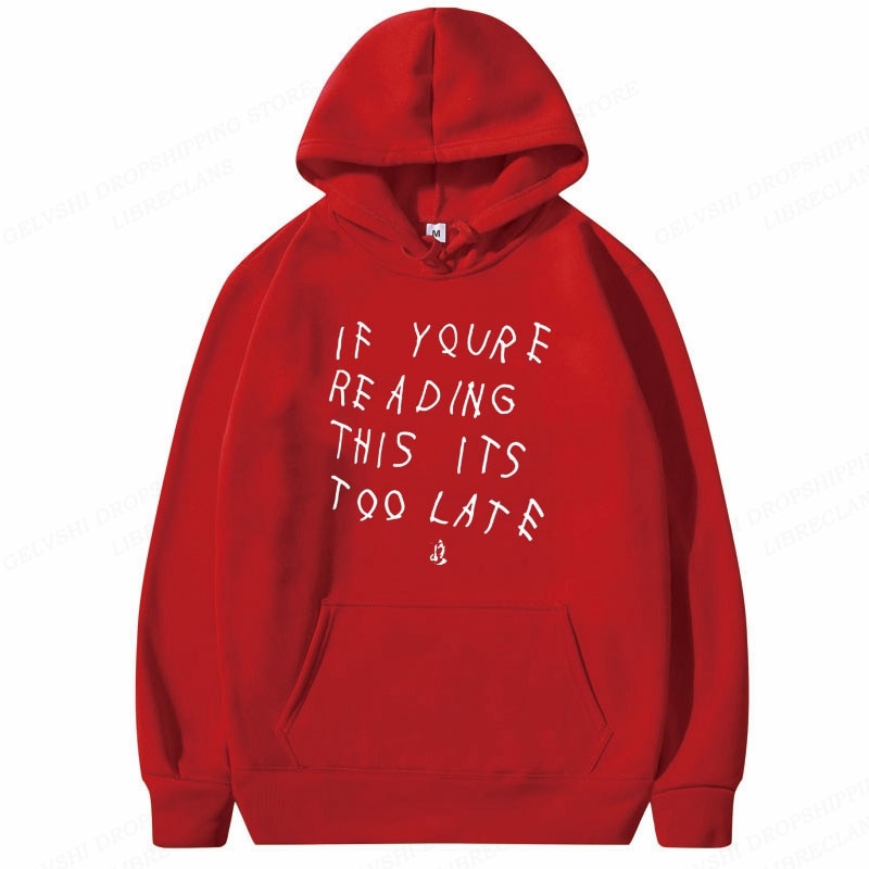 If You're Reading This It's Too Late Hoodie