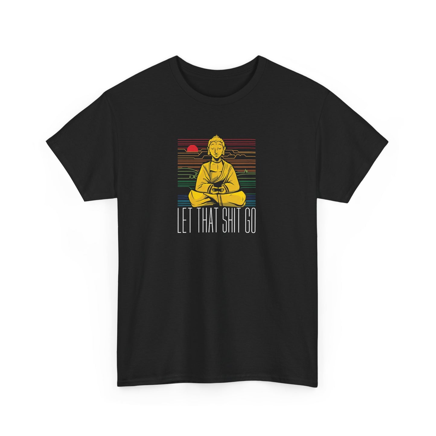 Let That Shit Go, Mental Wellness T-Shirt