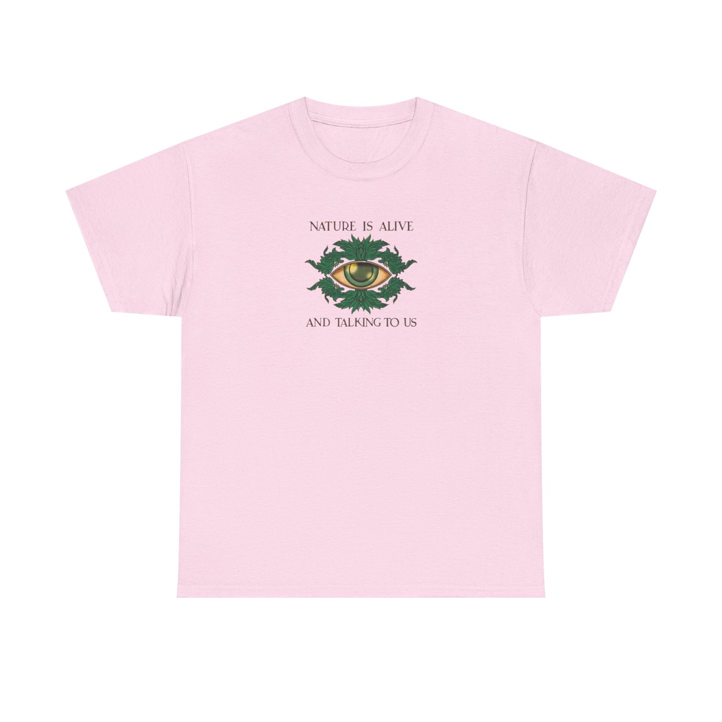 Nature is Alive and Talking to Us, Goddess Gaia T-Shirt