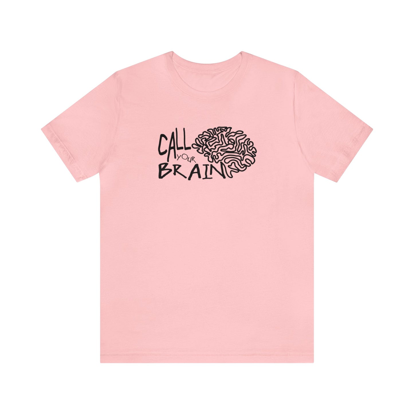 Call Your Brain! Unisex Jersey T-Shirt