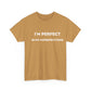 I'm Perfect In My Imperfections T-Shirt