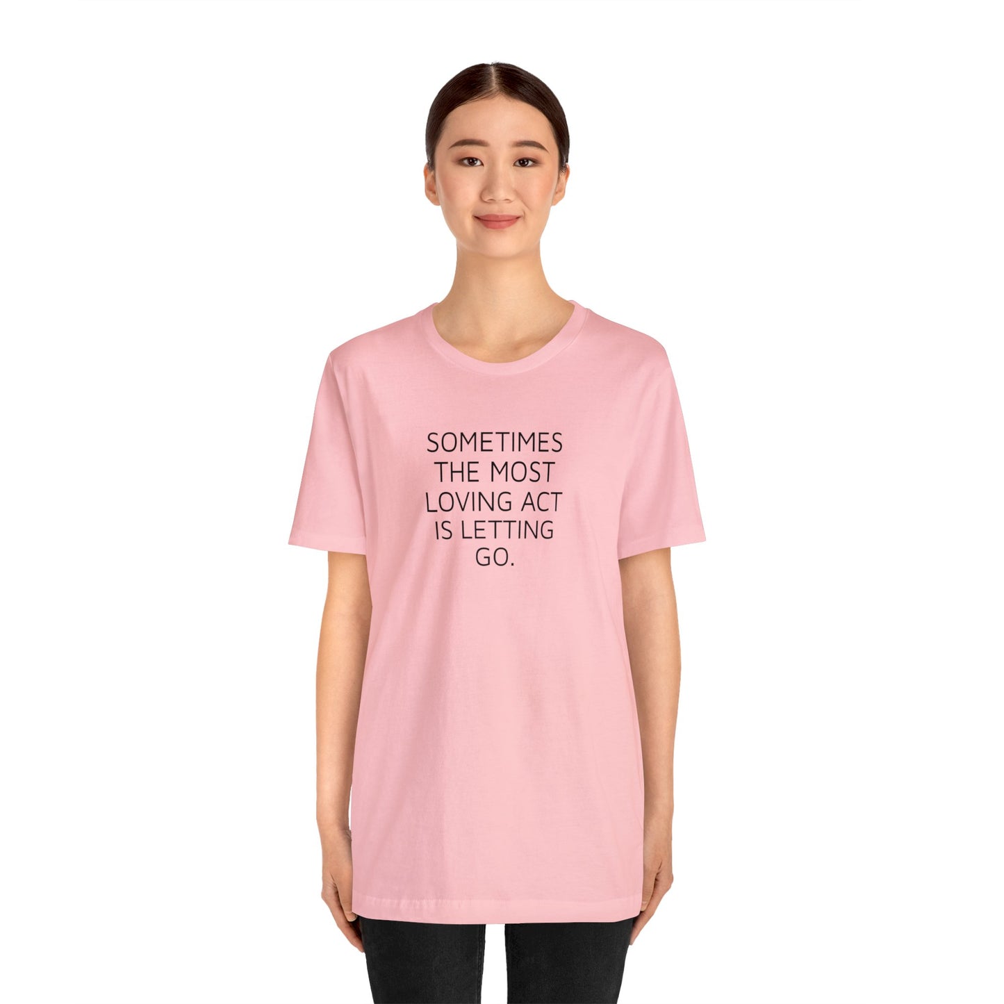 Sometimes the Most Loving Act is Letting Go, Spiritual T-Shirt