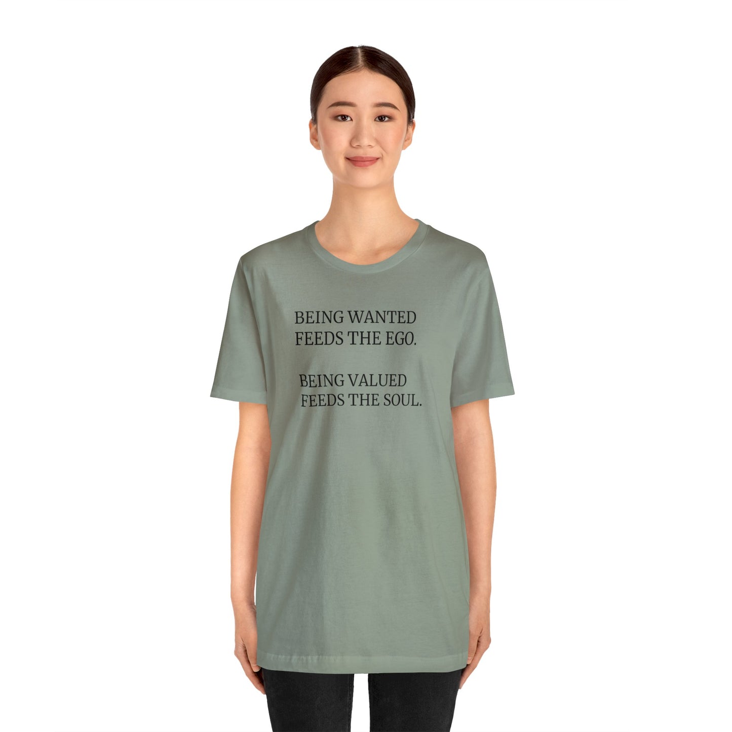 Being Valued Feeds the Soul, Soft Jersey T-Shirt