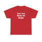 You Are Made Of Magic, Spiritual T-Shirt