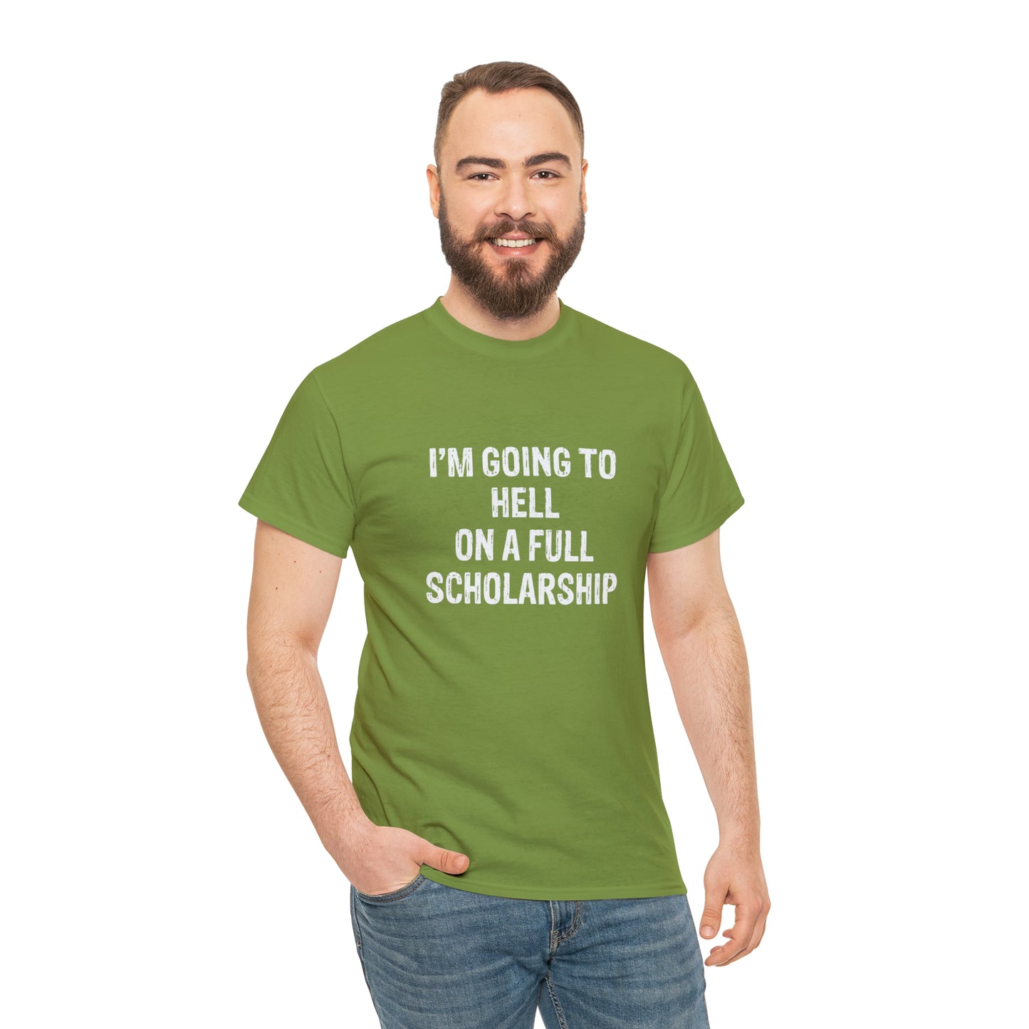 I'm Going To Hell On a Full Scholarship Funny T-Shirt